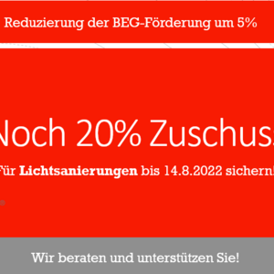 Reduzierung der BEG-Förderung für Lichtsanierungen auf 15% ab 15.08.2022