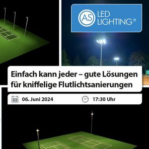 Anspruchsvolle Flutlichtsanierungen im Tennis - das ist unser Thema des Webinars am 6.6.24